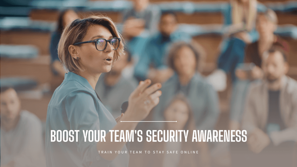 Boost Security Awareness Training for Your Team