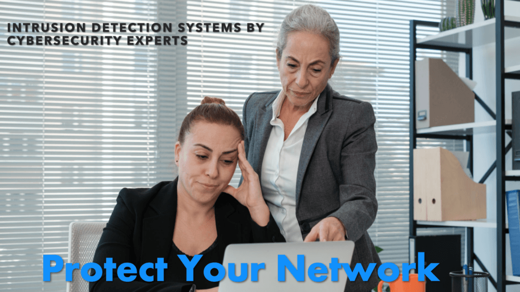 Intrusion Detection Systems - Protect Your Network Cybersecurity Experts