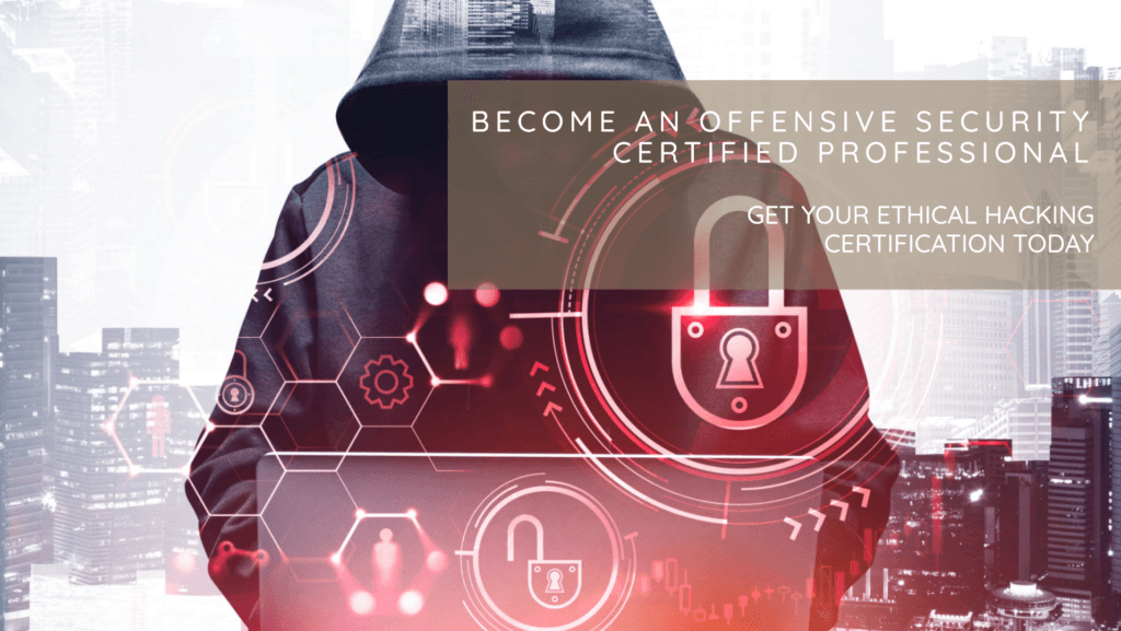 Offensive Security Certified Professional - Ethical Hacking Certification