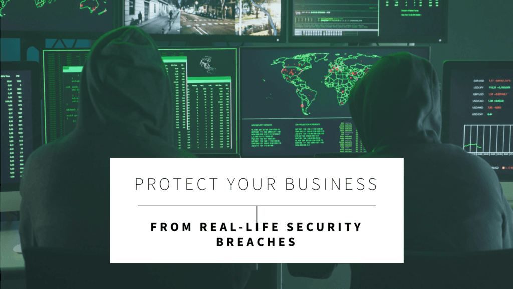 Real Life Examples of Security Breaches