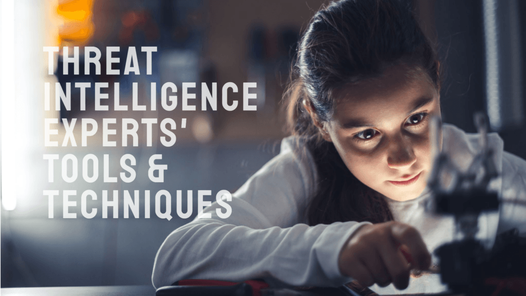 Tools and Techniques Used by Threat Intelligence Experts
