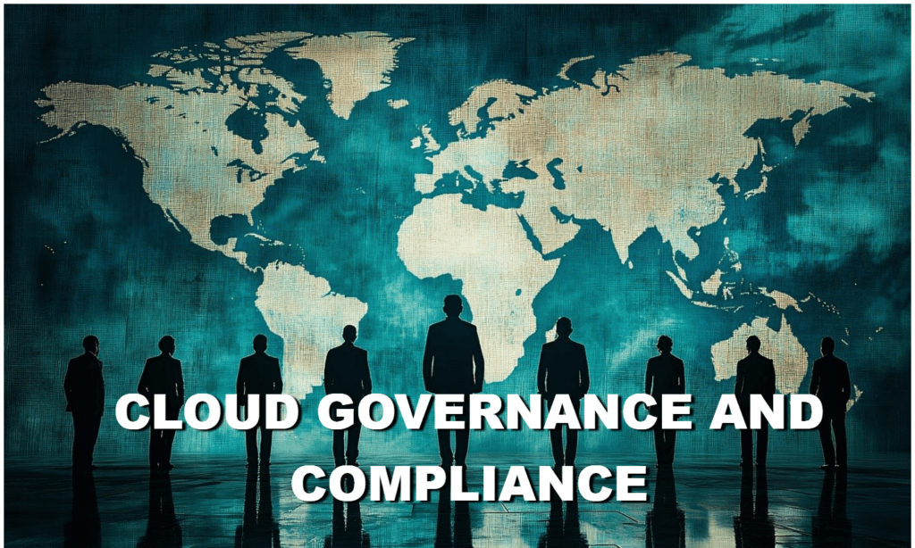 Cloud Governance and Compliance
