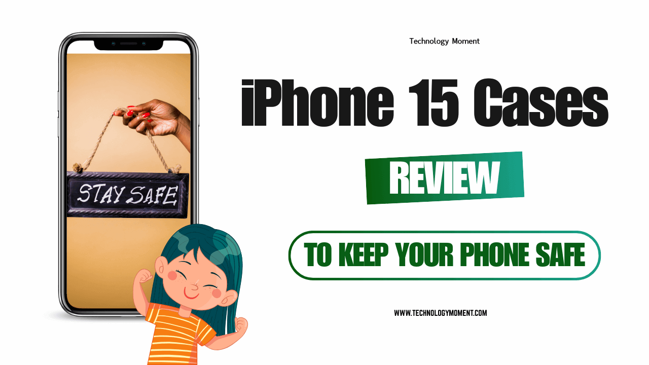 Top iPhone 15 Cases to Keep Your Phone Safe
