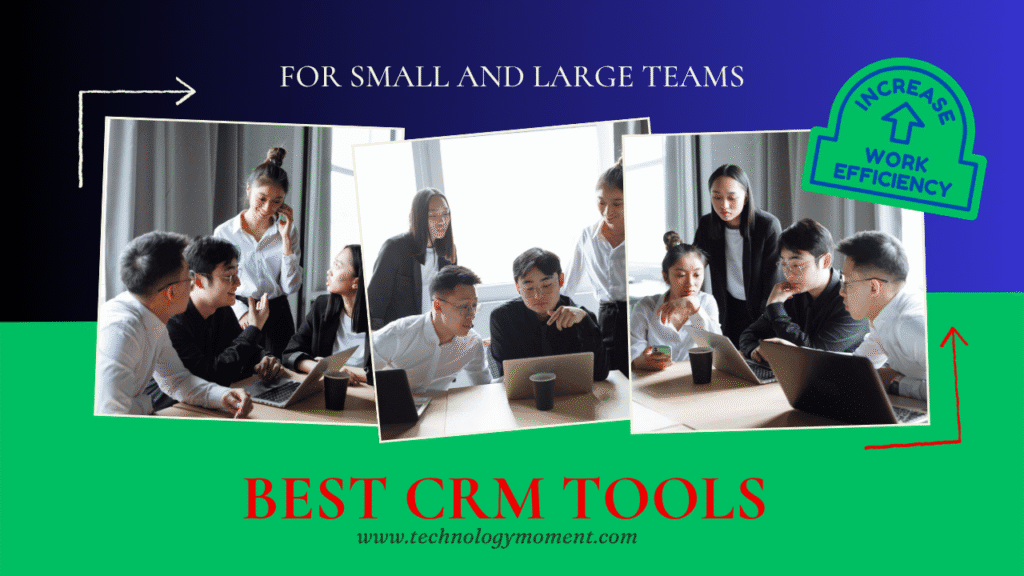 Best CRM Tools for Small and Large Teams