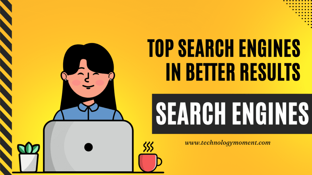 Top Search Engines in 2025 for Better Results