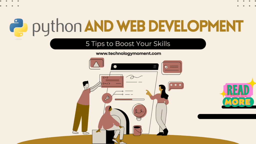 Python and Web Development tips for boosting coding skills with Django, Flask, and FastAPI