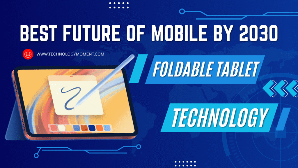 A person using a foldable Foldable Tablet Technology device with dual-screen mode showcasing the future of mobile technology by 2030.