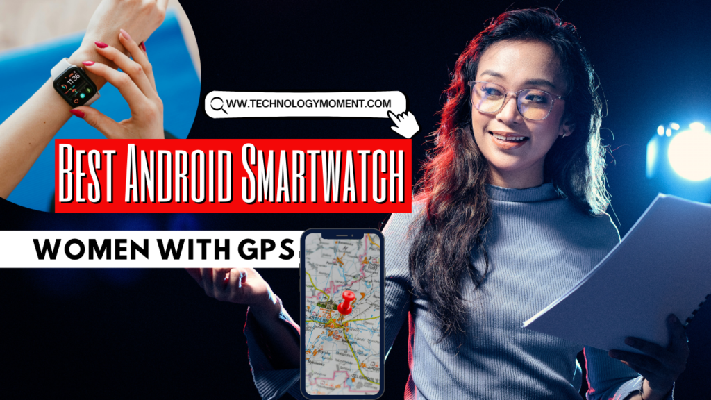 Best Android Smartwatch for Women with GPS showing fitness tracking and stylish design