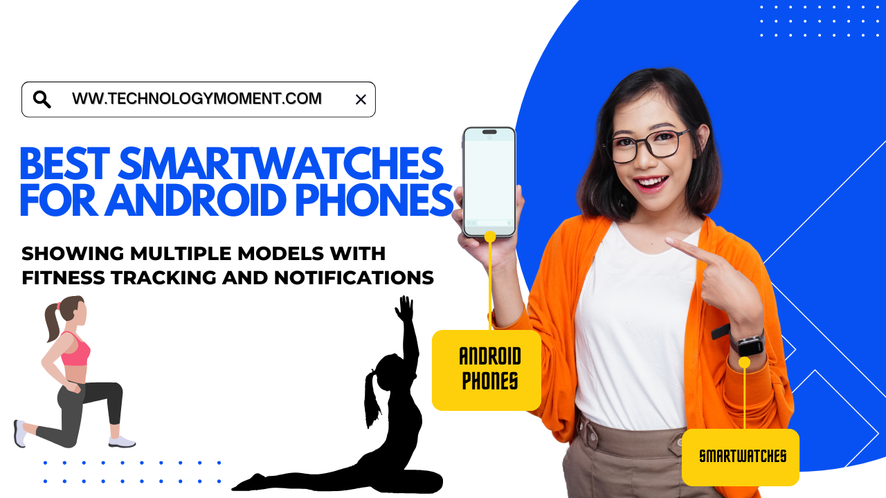 Best smartwatches for Android phones showing multiple models with fitness tracking and notifications