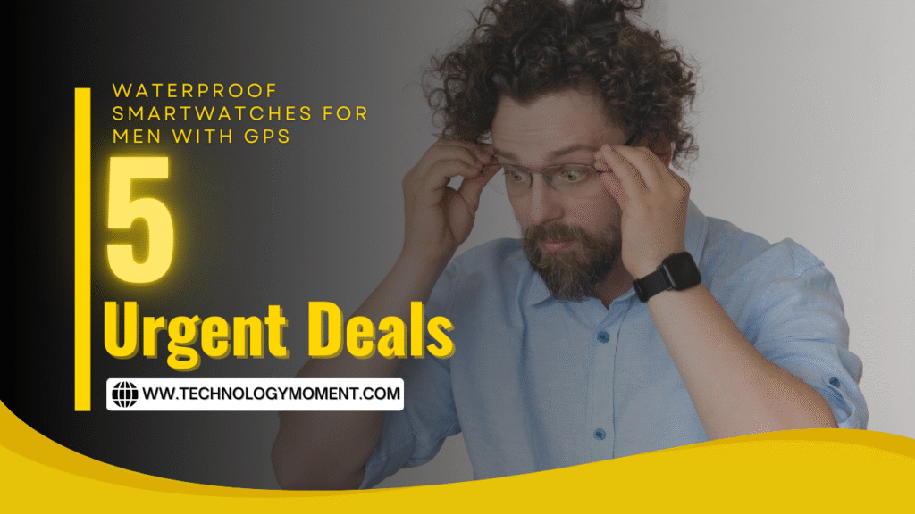 Waterproof smartwatches for men with GPS showcasing rugged design and outdoor-ready waterproof features.