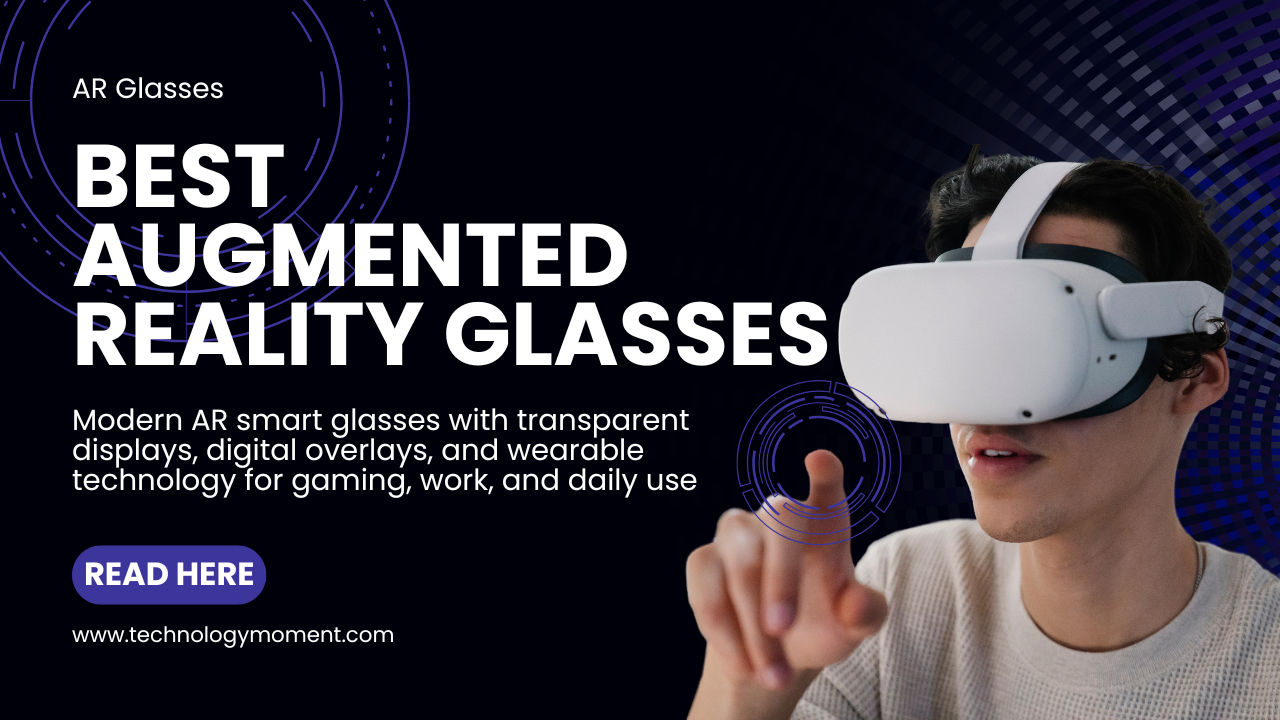 Best augmented reality glasses you can buy today showcasing modern AR smart glasses with transparent displays, digital overlays, and wearable technology for gaming, work, and daily use
