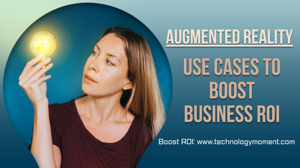 Showing augmented reality use cases in retail, marketing, healthcare, manufacturing, and real estate, highlighting how AR technology improves customer experience and boosts business ROI